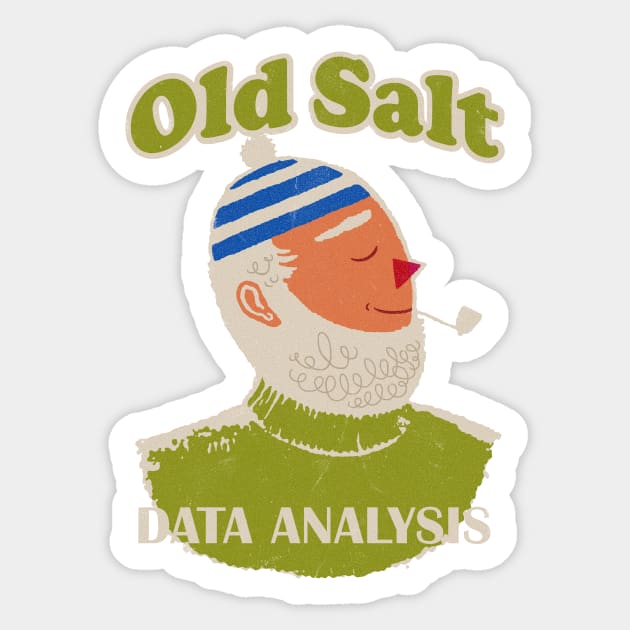 Old Salt Data Analysis Sticker by BrownWoodRobot